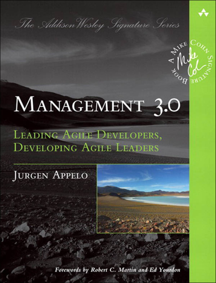 Management 3.0: Leading Agile Developers, Developing Agile Leaders, 1st edition