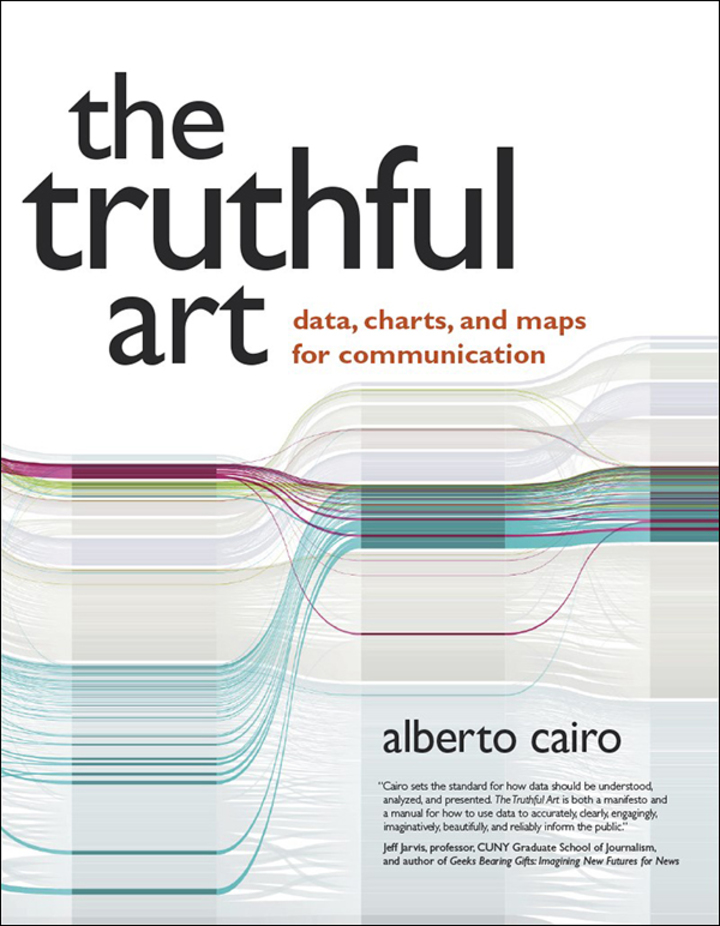 The Truthful Art: Data, Charts, and Maps for Communication, 1st edition
