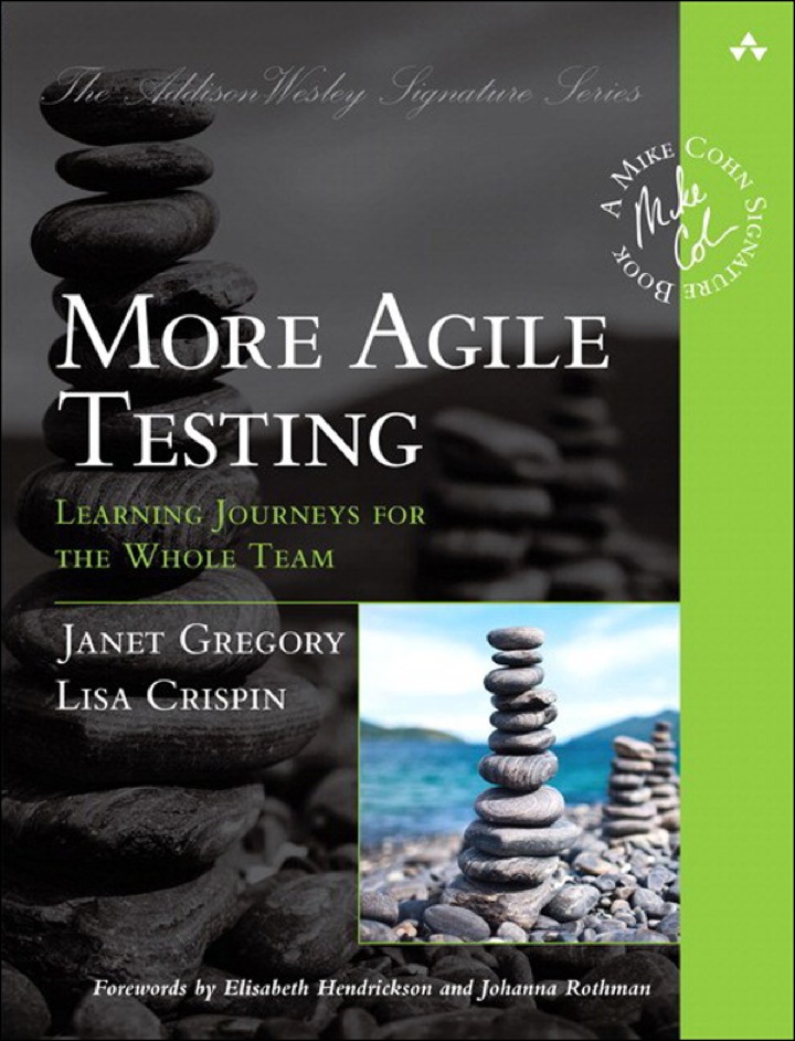 More Agile Testing: Learning Journeys for the Whole Team, 1st edition