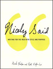 Nicely Said: Writing for the Web with Style and Purpose, 1st edition