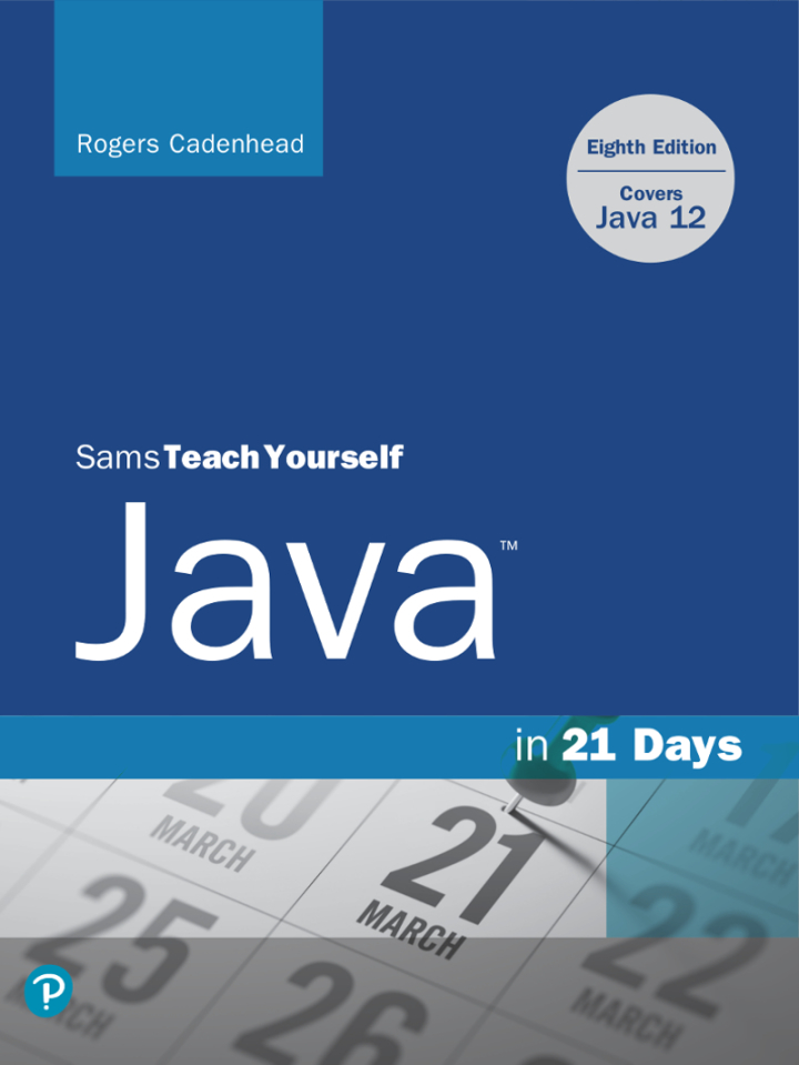 Sams Teach Yourself Java in 21 Days (Covers Java 11/12), 8th edition