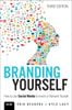 Branding Yourself: How to Use Social Media to Invent or Reinvent Yourself, 3rd edition