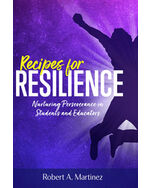 Recipes for Resilience: Nurturing Perseverance in Students and Educators