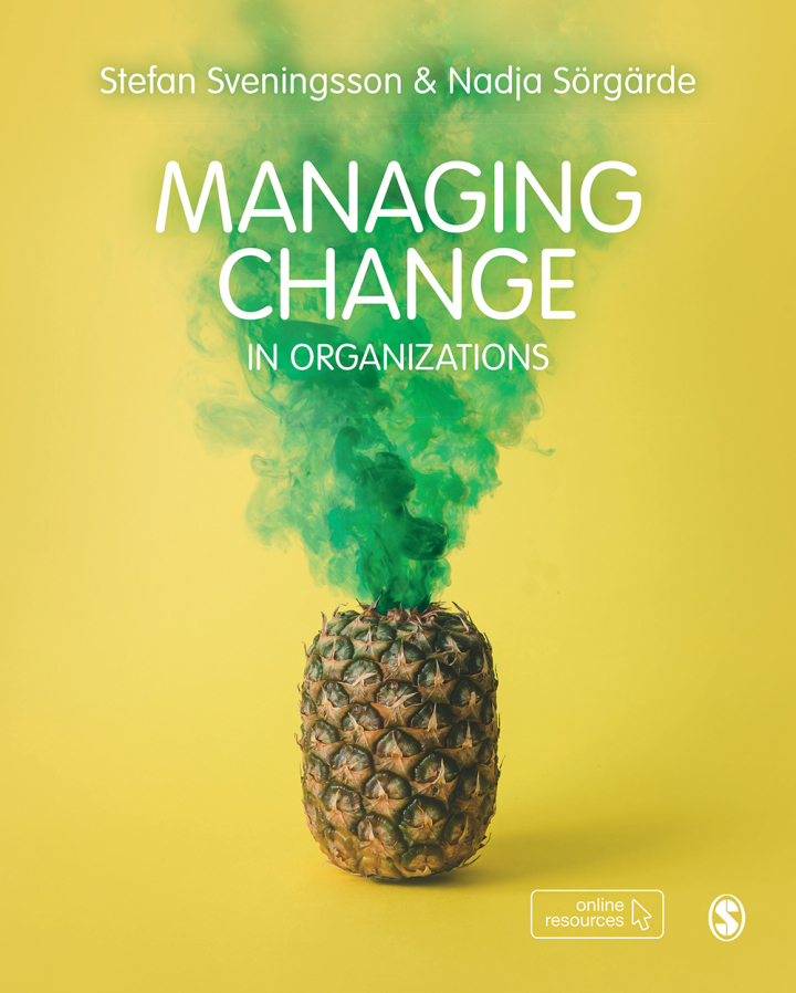 Managing Change in Organizations 1st Edition How, what and why?