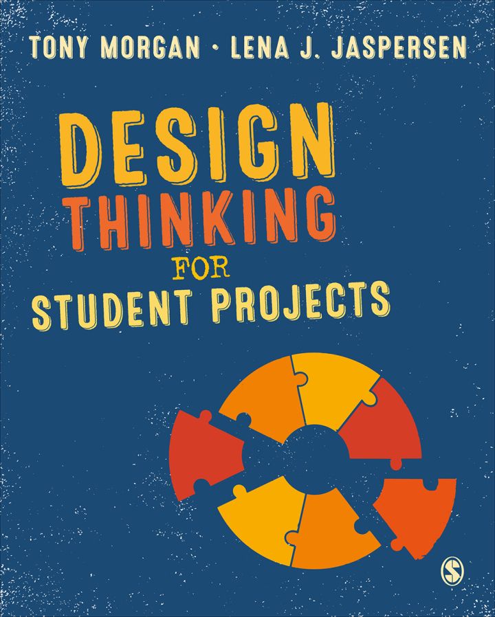 Design Thinking for Student Projects 1st Edition