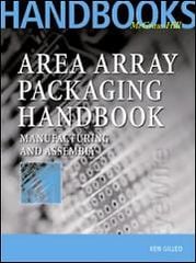 Area Array Packaging Handbook: Manufacturing and Assembly, 1st Edition
