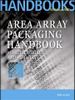 Area Array Packaging Handbook: Manufacturing and Assembly, 1st Edition