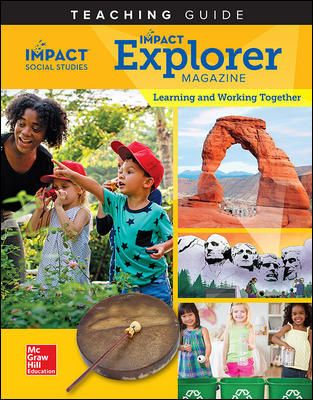 IMPACT Social Studies, Learning and Working Together, Grade K, IMPACT Explorer Magazine Teaching Guide