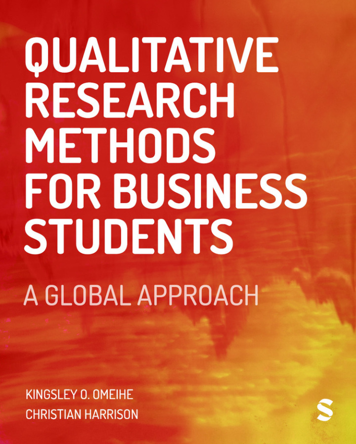 Qualitative Research Methods for Business Students 1st Edition - A Global Approach