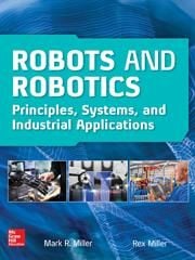 Robots and Robotics: Principles, Systems, and Industrial Applications, 1st Edition (Sách Digital)