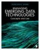 Managing Emerging Data Technologies 1st Edition - Concepts and Use