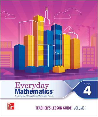 Everyday Mathematics 4 c2020 National Teacher Lesson Guide Grade 4 Volume 1