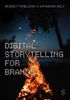 Digital Storytelling for Brands 1st Edition