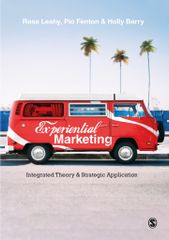 Experiential Marketing 1st Edition - Integrated Theory & Strategic Application