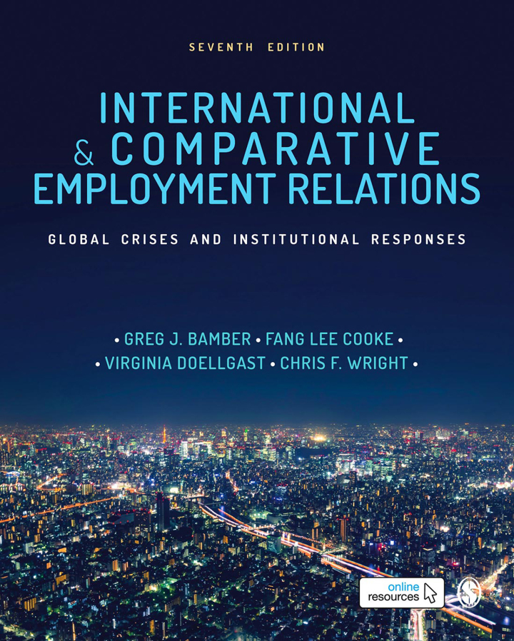 International and Comparative Employment Relations 7th Edition Global Crises and Institutional Responses