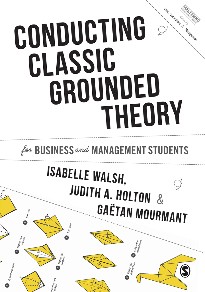 Conducting Classic Grounded Theory for Business and Management Students 1st Edition