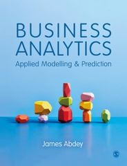 Business Analytics 1st Edition - Applied Modelling and Prediction