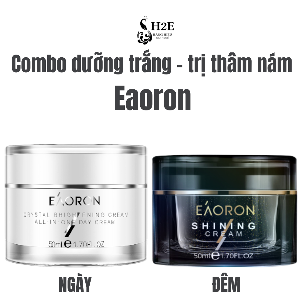 Combo dưỡng trắng giảm nám ngày và Đêm Eaoron 50ml