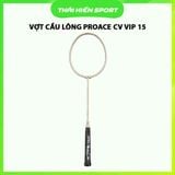  Vợt cầu lông Proace CV VIP 15 