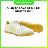  GIÀY ĐÁ BÓNG BULBAL ENTRY TF FB01 