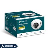  TP-Link VIGI C230I 2.8mm | Camera IP Dome Mini Độ Phân Giải 3MP Hồng Ngoại 