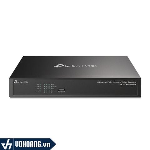  TP-Link VIGI NVR1008H-8P | Đầu Ghi Camera VIGI PoE+ 8 Kênh - Công Suất PoE Lên Đến 53W 