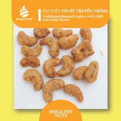 HẠT ĐIỀU TỎI ỚT TRUYỀN THỐNG |TRADITIONAL ROASTED CASHEW WITH CHILI AND GARLIC FLAVOR