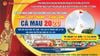  SỰ KIỆN MUA SẮM KHUYẾN MẠI  KÍCH CẦU TIÊU DÙNG HÀNG VIỆT NAM - THÁI LAN, CÀ MAU 2020 