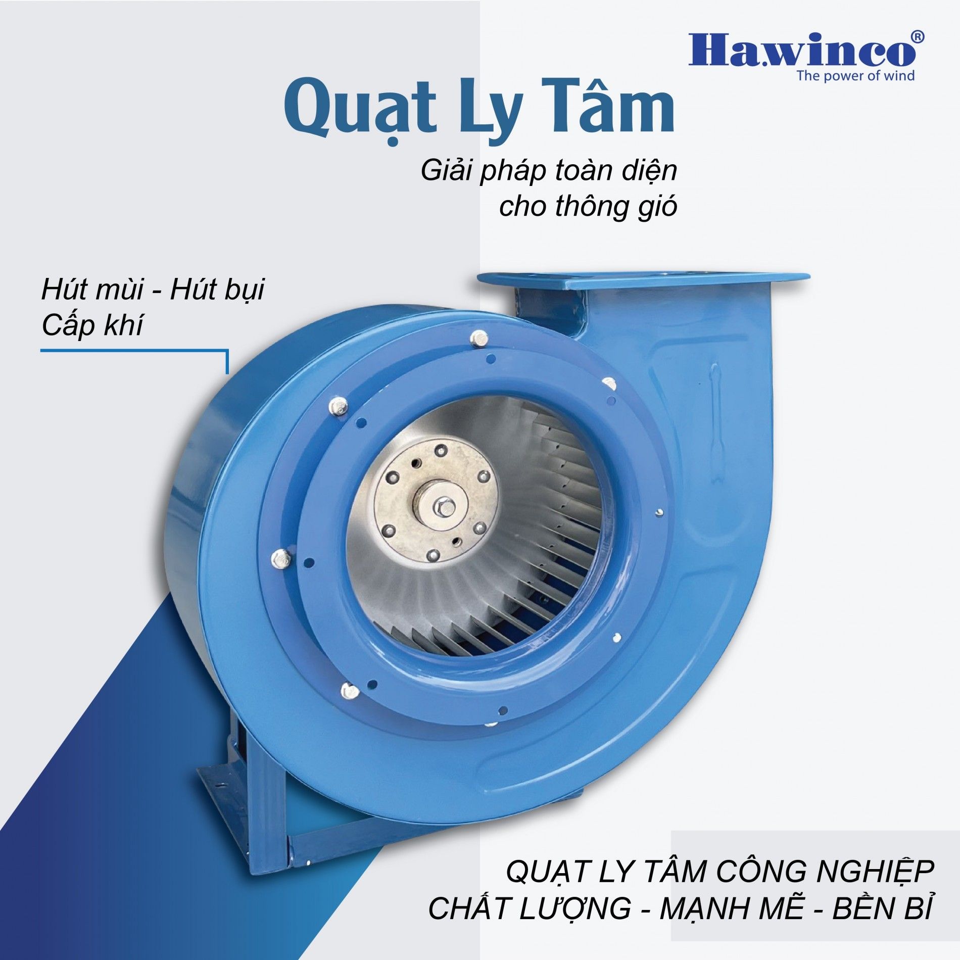 Quạt hút công nghiệp ly tâm Hawinco HF1.5A - 0.18KW / HF1.5A - 0.37KW / HF2A - 0.37KW / HF2.5A - 0.75KW