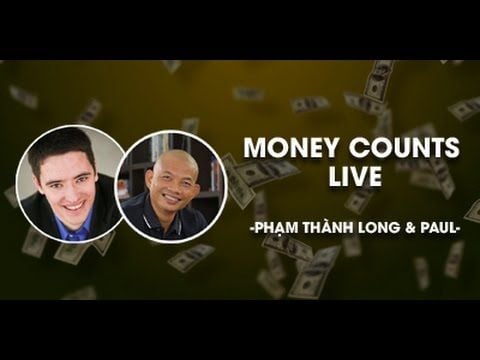 Money Counts Live - Xây dựng hệ thống kiếm tiền trên Internet