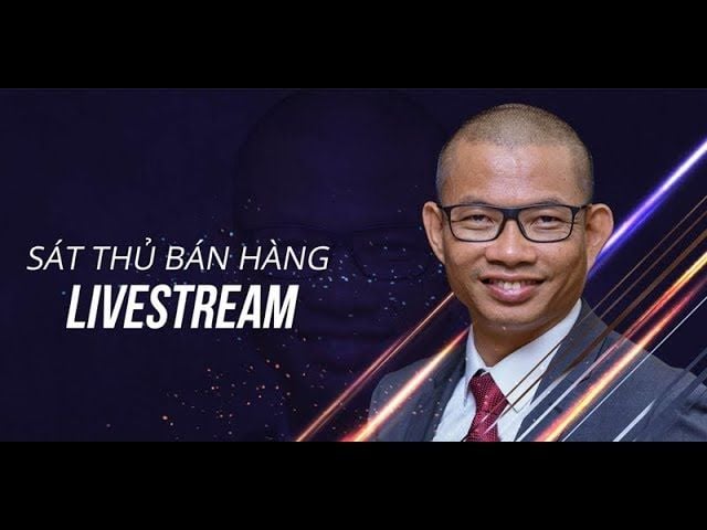 Sát thủ bán hàng Livestream