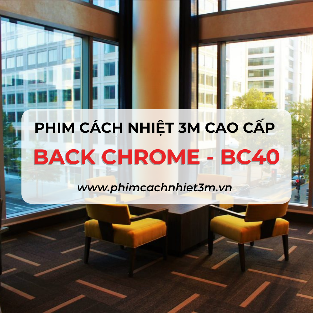 Phim cách nhiệt 3M Back Chrome - BC40