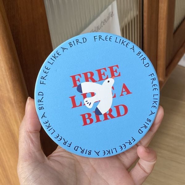  Lót Cốc Free Like A Bird 
