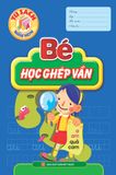 Tủ sách mầm non- Bé học ghép vần