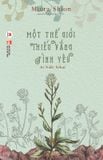 Một thế giới thiếu vắng tình yêu (tặng kèm 01 bookmark và 01 postcard)