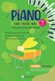 Piano cho thiếu nhi - Tuyển tập 220 tiểu phẩm nổi tiếng (Phần 3) - Tái bản 2023