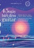 45 Ngày Biết Đệm Guitar (Tái Bản 2023)