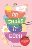 Ăn Chuẩn Ít Bệnh (Trọn Bộ 1+2)