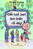 Đến lượt bạn làm thần rồi đấy! (tặng kèm 01 bookmark và 01 postcard)