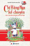 Chị Hằng Nga kể chuyện Tập 1