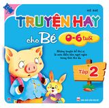 Truyện hay cho bé 0-6 tuổi (tái bản)