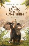 Trên sa mạc và trong rừng thẳm (Tái bản 2019)