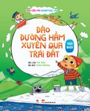 300 câu hỏi khoa học vui Thiên nhiên: Đào đường hầm xuyên qua trái đất