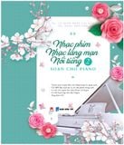 Nhạc phim, nhạc lãng mạn nổi tiếng soạn cho Piano – Phần 2