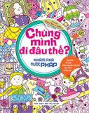 Chúng mình đi đâu thế? – Khám phá nước Pháp