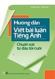 Hướng dẫn viết bài luận tiếng Anh chuẩn xác từ đầu