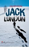 Truyện ngắn Jack London (Tái bản)