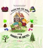 Khám phá cây rừng cùng HANSEL VÀ GRETEL