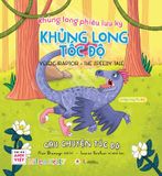 Khủng long phiêu lưu ký – Khủng long tốc độ: Câu chuyện tốc độ