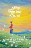 Những Tấm Lòng Cao Cả (Tái Bản 2024)